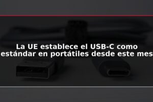 La UE establece el USB-C como estándar en portátiles desde este mes