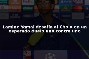 Lamine Yamal desafía al Cholo en un esperado duelo uno contra uno