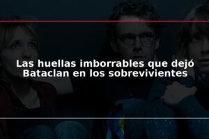 Las huellas imborrables que dejó Bataclan en los sobrevivientes