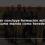 Leonor concluye formación militar y asume mando como heredera
