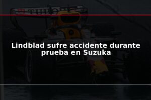 Lindblad sufre accidente durante prueba en Suzuka