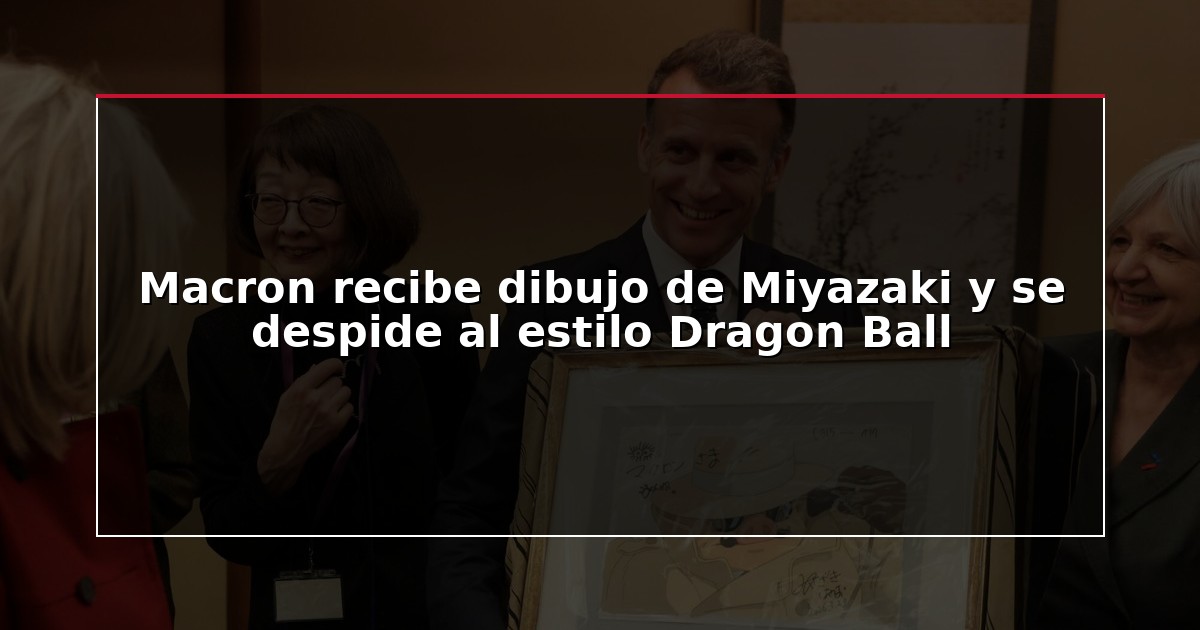 Macron recibe dibujo de Miyazaki y se despide al estilo Dragon Ball