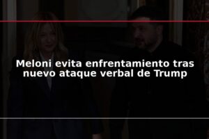 Meloni evita enfrentamiento tras nuevo ataque verbal de Trump