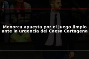 Menorca apuesta por el juego limpio ante la urgencia del Caesa Cartagena