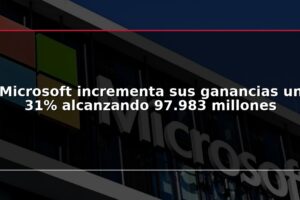 Microsoft incrementa sus ganancias un 31% alcanzando 97.983 millones