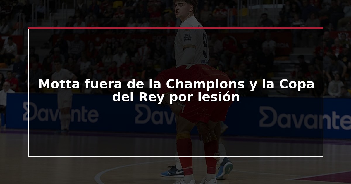 Motta fuera de la Champions y la Copa del Rey por lesión