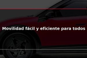 Movilidad fácil y eficiente para todos