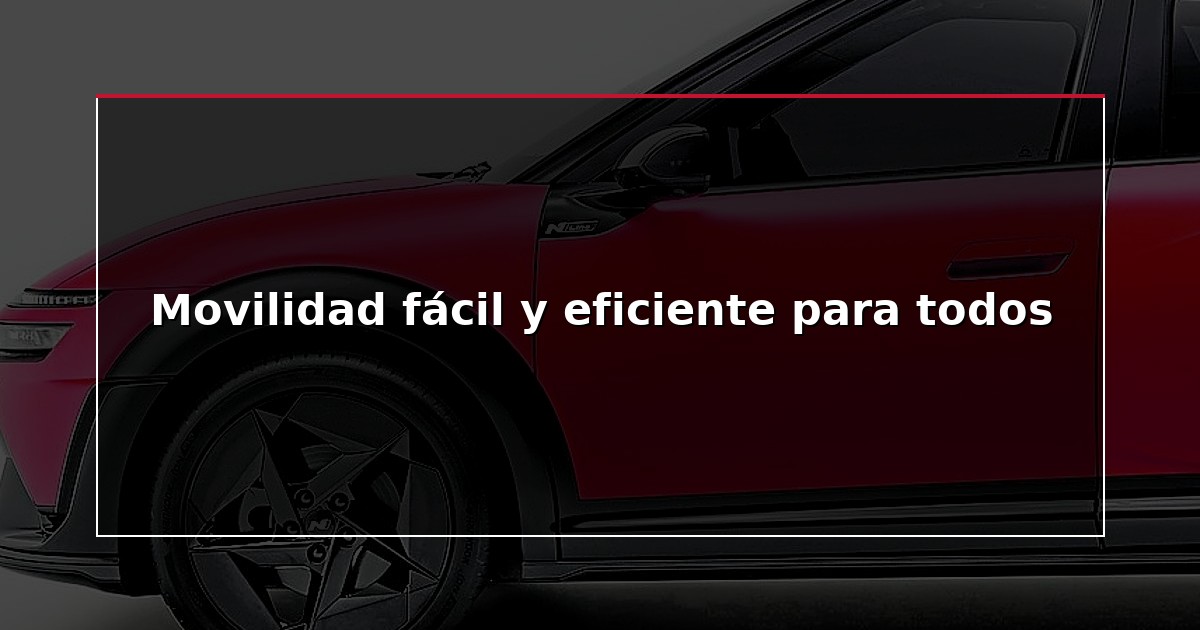 Movilidad fácil y eficiente para todos