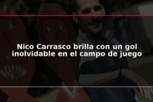 Nico Carrasco brilla con un gol inolvidable en el campo de juego