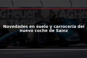 Novedades en suelo y carrocería del nuevo coche de Sainz