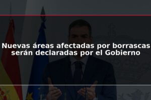 Nuevas áreas afectadas por borrascas serán declaradas por el Gobierno