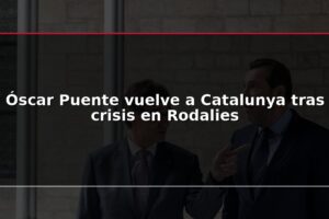 Óscar Puente vuelve a Catalunya tras crisis en Rodalies