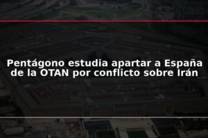 Pentágono estudia apartar a España de la OTAN por conflicto sobre Irán