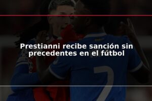 Prestianni recibe sanción sin precedentes en el fútbol