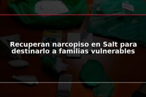 Recuperan narcopiso en Salt para destinarlo a familias vulnerables