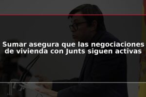 Sumar asegura que las negociaciones de vivienda con Junts siguen activas