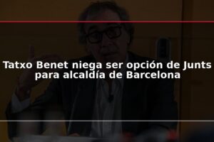 Tatxo Benet niega ser opción de Junts para alcaldía de Barcelona