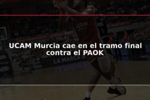UCAM Murcia cae en el tramo final contra el PAOK
