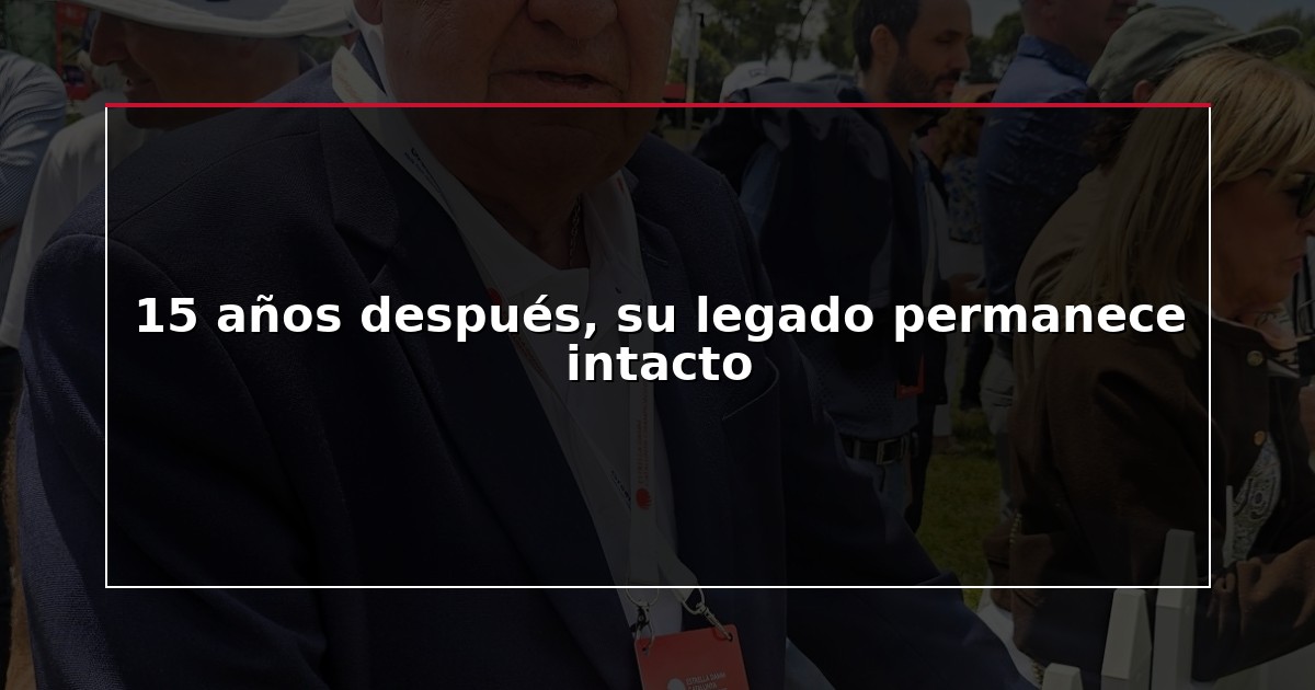 15 años después, su legado permanece intacto