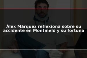 Álex Márquez reflexiona sobre su accidente en Montmeló y su fortuna