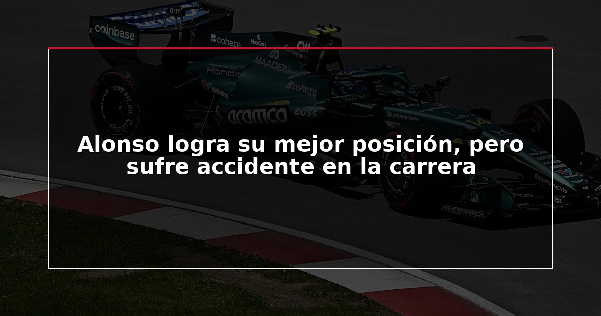 Alonso logra su mejor posición, pero sufre accidente en la carrera