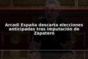 Arcadi España descarta elecciones anticipadas tras imputación de Zapatero
