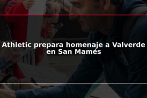 Athletic prepara homenaje a Valverde en San Mamés