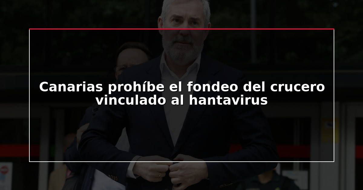 Canarias prohíbe el fondeo del crucero vinculado al hantavirus