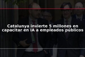 Catalunya invierte 5 millones en capacitar en IA a empleados públicos