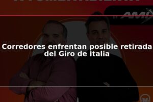 Corredores enfrentan posible retirada del Giro de Italia