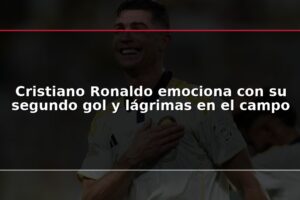 Cristiano Ronaldo emociona con su segundo gol y lágrimas en el campo