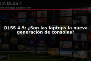 DLSS 4.5: ¿Son las laptops la nueva generación de consolas?