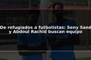 De refugiados a futbolistas: Seny Sané y Abdoul Rachid buscan equipo