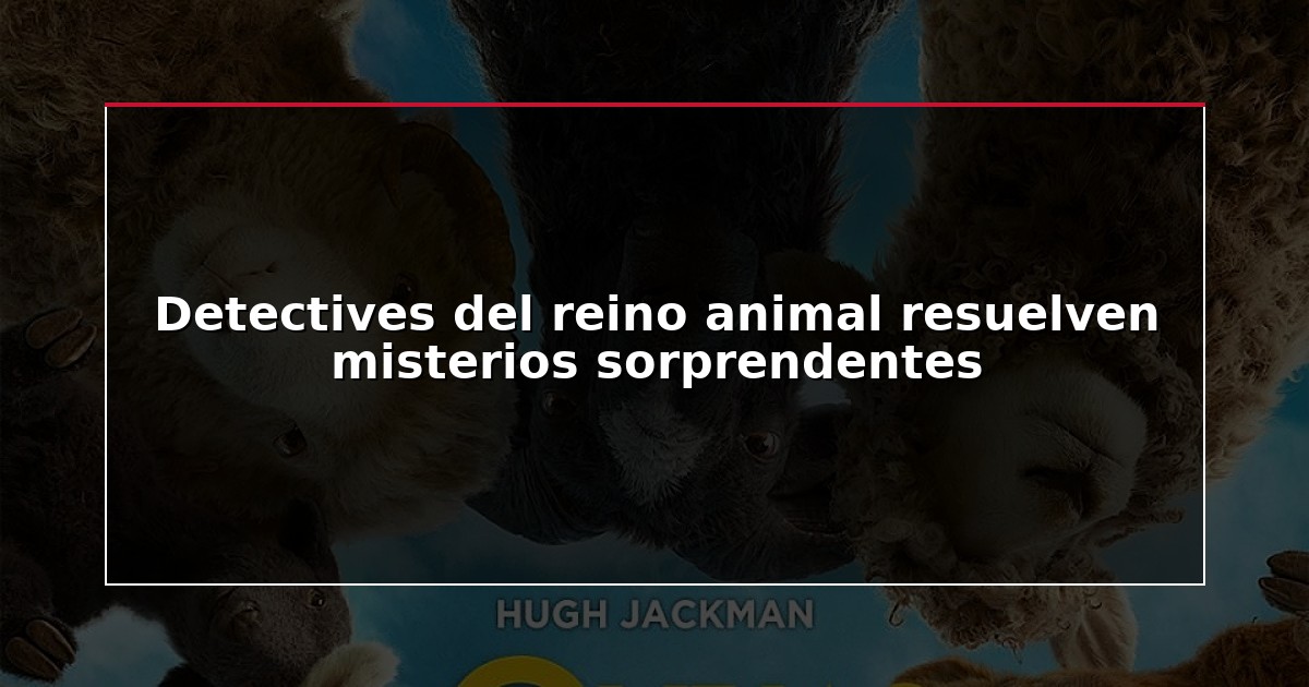 Detectives del reino animal resuelven misterios sorprendentes
