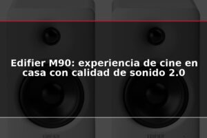 Edifier M90: experiencia de cine en casa con calidad de sonido 2.0