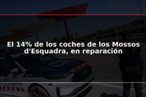 El 14% de los coches de los Mossos d'Esquadra, en reparación