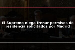El Supremo niega frenar permisos de residencia solicitados por Madrid