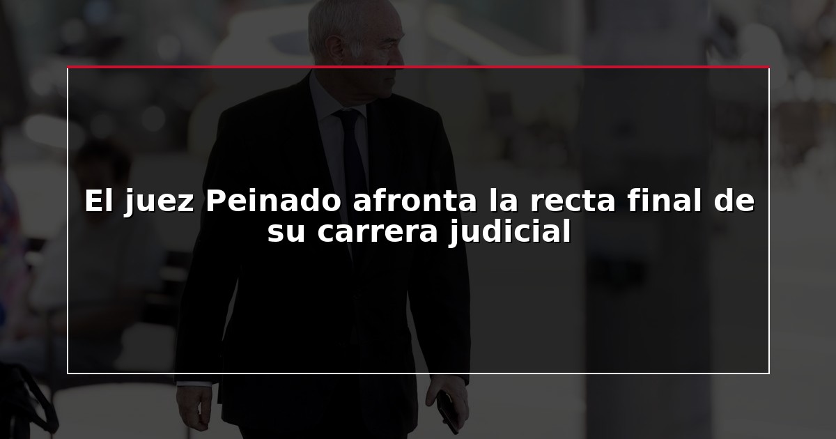 El juez Peinado afronta la recta final de su carrera judicial