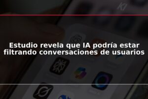 Estudio revela que IA podría estar filtrando conversaciones de usuarios