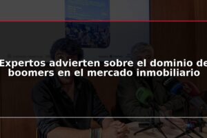 Expertos advierten sobre el dominio de boomers en el mercado inmobiliario