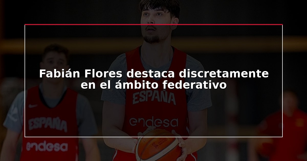 Fabián Flores destaca discretamente en el ámbito federativo