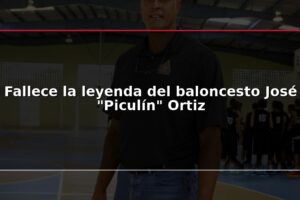 Fallece la leyenda del baloncesto José "Piculín" Ortiz