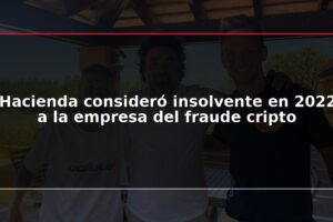 Hacienda consideró insolvente en 2022 a la empresa del fraude cripto
