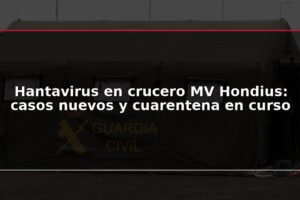 Hantavirus en crucero MV Hondius: casos nuevos y cuarentena en curso