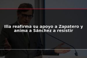 Illa reafirma su apoyo a Zapatero y anima a Sánchez a resistir