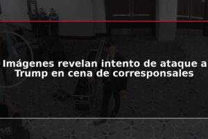 Imágenes revelan intento de ataque a Trump en cena de corresponsales