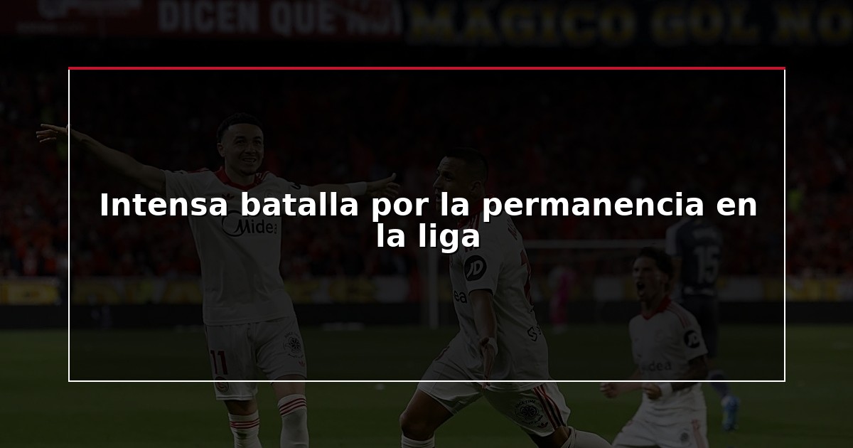 Intensa batalla por la permanencia en la liga