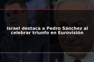 Israel destaca a Pedro Sánchez al celebrar triunfo en Eurovisión