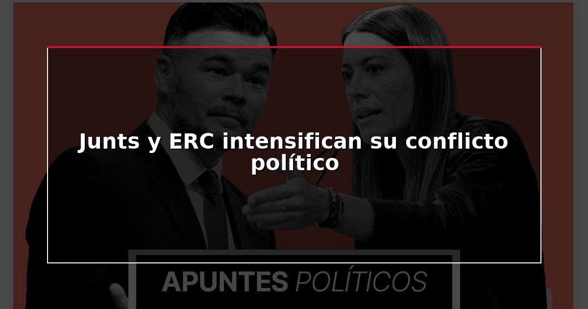 Junts y ERC intensifican su conflicto político