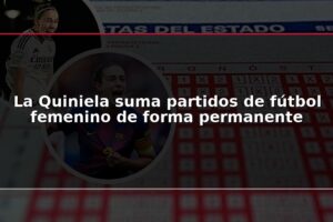 La Quiniela suma partidos de fútbol femenino de forma permanente